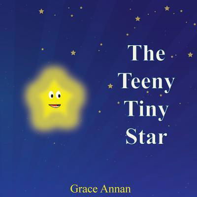 Cover for Grace Annan · The Teeny Tiny Star (Pocketbok) (2016)