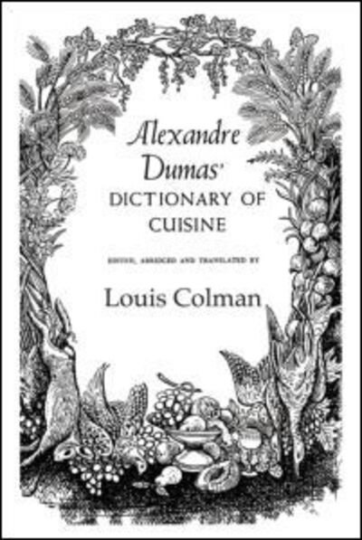 Cover for Dumas · Alexander Dumas Dictionary Of Cuisine (Innbunden bok) (2005)
