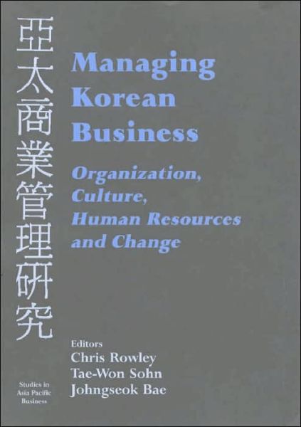 Cover for Chris Rowley · Managing Korean Business: Organization, Culture, Human Resources and Change (Gebundenes Buch) [Annotated edition] (2001)