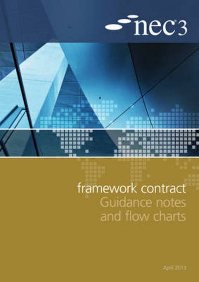 NEC3 Framework Contract Guidance Notes and Flow Charts - Nec - Livres - ICE Publishing - 9780727759399 - 1 avril 2013