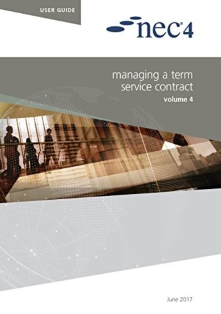 Cover for Nec Nec · NEC4: Managing a Term Service Contract (Paperback Bog) (2017)