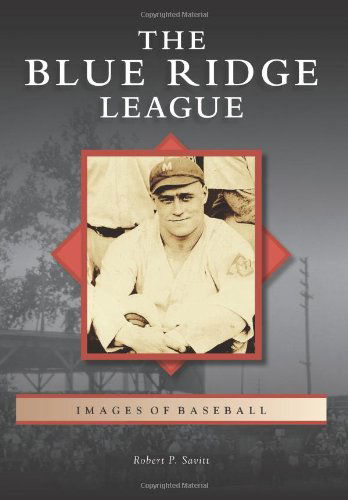 Cover for Robert P. Savitt · Blue Ridge League, the (Images of Baseball) (Paperback Book) (2011)
