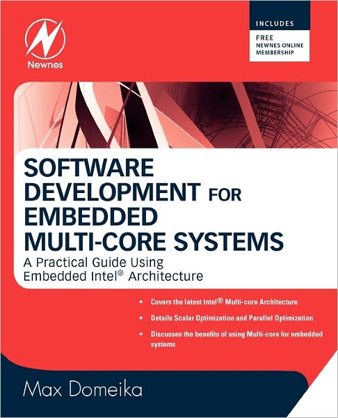 Cover for Domeika, Max (Senior Software Engineer, Intel Corp.) · Software Development for Embedded Multi-core Systems: A Practical Guide Using Embedded Intel Architecture (Paperback Book) (2008)