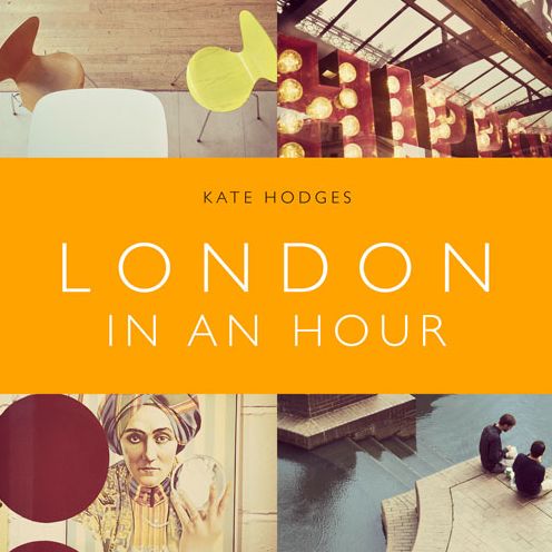 Cover for Kate Hodges · London in an Hour (Paperback Book) (2016)