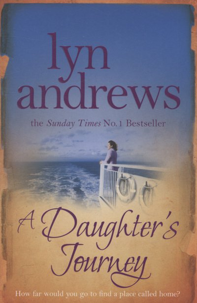 Cover for Lyn Andrews · A Daughter's Journey: A compelling and atmospheric saga of love and ambition (Paperback Book) (2009)