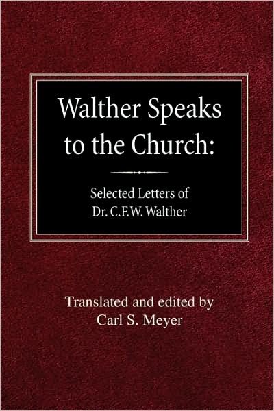 Cover for Carl S Meyer · Walther Speaks to the Church: Selected Letters of Dr. C.f.w. Walther (Pocketbok) (1973)