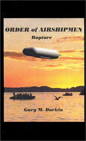 Gary  M. Durkin · Order of Airshipmen: Rapture (Paperback Book) (2001)