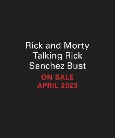 Rick and Morty Talking Rick Sanchez Bust - Running Press - Libros - Running Press - 9780762482399 - 4 de abril de 2023