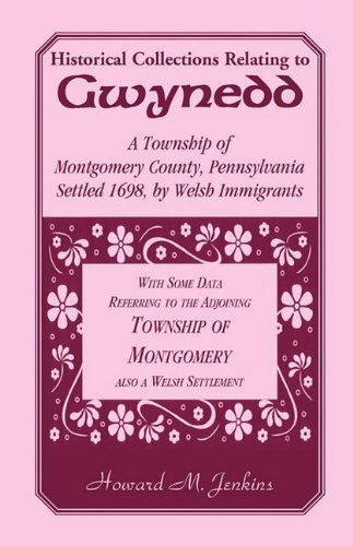 Cover for Howard M. Jenkins · Historical Collections Relating to Gwynedd: a Township of Montgomery County, Pennsylvania (A Heritage Classic) (Paperback Book) (2009)