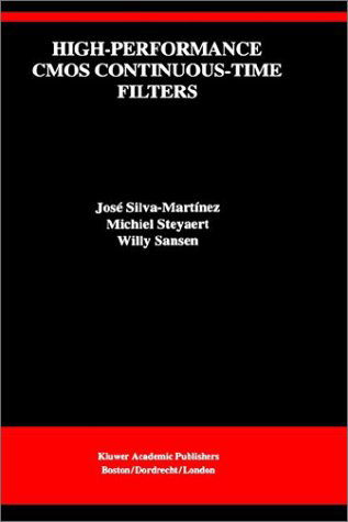 Cover for Jose Silva-Martinez · High-Performance CMOS Continuous-Time Filters - The Springer International Series in Engineering and Computer Science (Hardcover Book) [1993 edition] (1993)