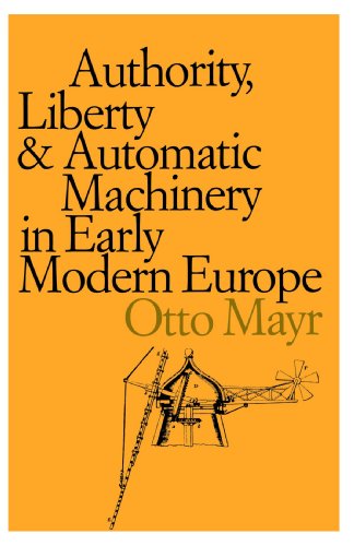 Cover for Otto Mayr · Authority, Liberty, and Automatic Machinery in Early Modern Europe - Johns Hopkins Studies in the History of Technology (Paperback Book) [Reprint edition] (1989)