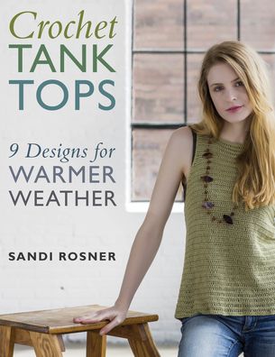 Cover for Sandi Rosner · Crochet Tank Tops: 9 Designs for Warmer Weather (Taschenbuch) (2022)