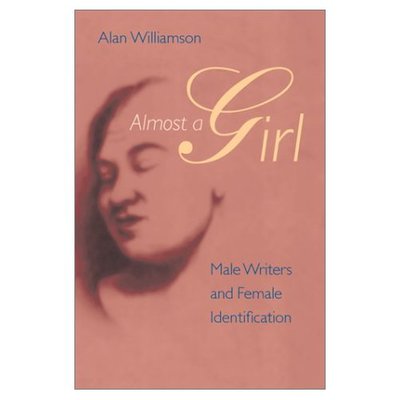 Cover for Alan Williamson · Almost a Girl: Male Writers and Female Identification (Hardcover Book) (2001)