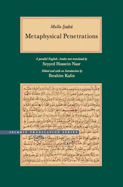 Cover for Mulla Sadra · Metaphysical Penetrations: A Parallel English-Arabic Text - Islamic Translation Series (Hardcover Book) (2014)