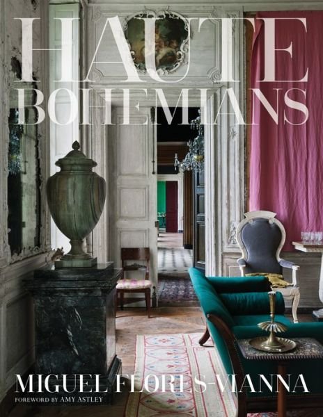 Cover for Amy Astley · Haute Bohemians (Hardcover Book) (2017)