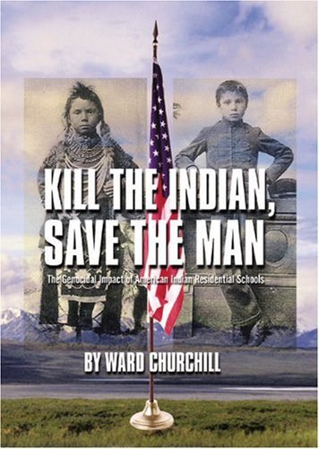 Cover for Ward Churchill · Kill the Indian, Save the Man (Hardcover bog) (2008)