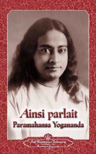 Cover for Paramahansa Yogananda · Ainsi Parlait Paramahansa Yogananda (Sayings of Yogananda) (French Edition) (Paperback Book) [French edition] (2011)
