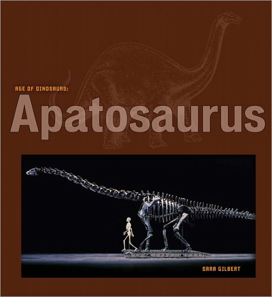 Cover for Sara Gilbert · Age of Dinosaurs: Apatosaurus (Paperback Book) (2011)