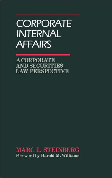 Cover for Marc I. Steinberg · Corporate Internal Affairs: A Corporate and Securities Law Perspective (Hardcover Book) (1983)