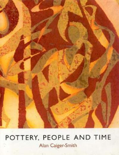 Cover for Alan Caiger-Smith · Pottery, People and Time: A Workshop in Action (Hardcover Book) (1995)