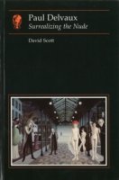 Cover for David Scott · Paul Delvaux: Surrealizing the Nude (Pocketbok) (1992)