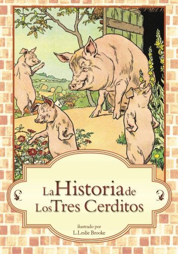 Cover for L. Leslie Brooke · La Historia De Los Tres Cerditos (Paperback Book) [Spanish edition] (2013)