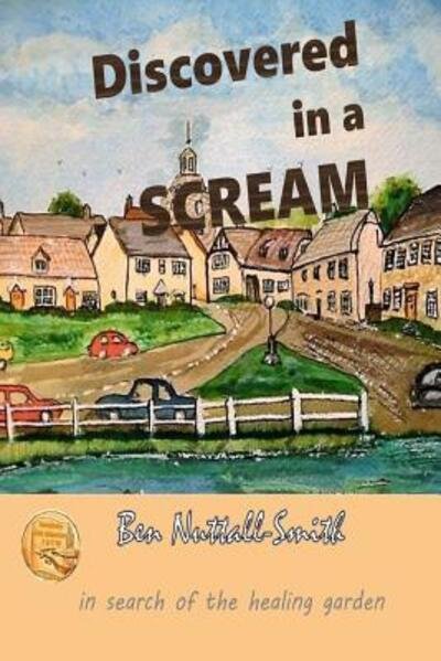 Cover for Ben Nuttall-Smith · Discovered In A Scream (Paperback Bog) (2017)