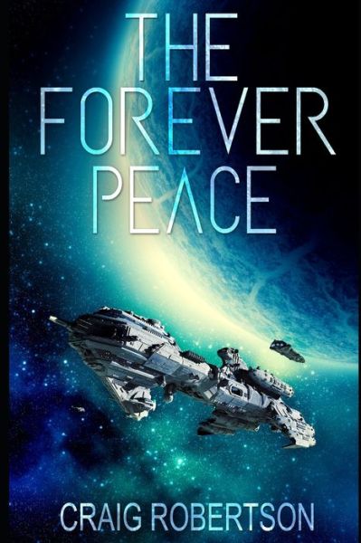 Cover for Craig Robertson · The Forever Peace (Paperback Book) (2017)