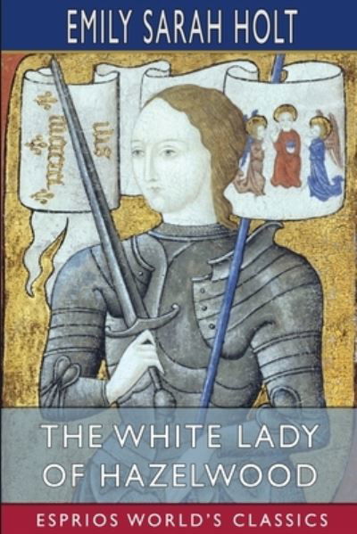 Cover for Emily Sarah Holt · The White Lady of Hazelwood (Paperback Book) (2024)