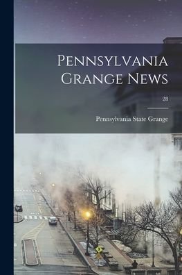 Cover for Pennsylvania State Grange · Pennsylvania Grange News; 28 (Paperback Bog) (2021)