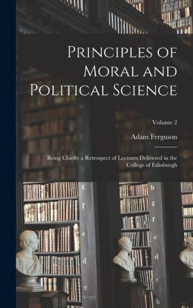 Cover for Adam Ferguson · Principles of Moral and Political Science (Book) (2022)