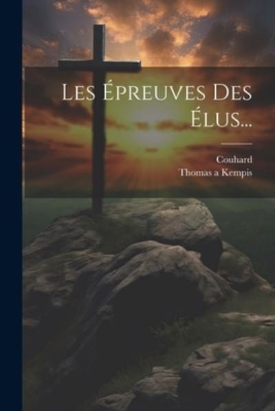 Cover for Thomas a Kempis · Épreuves Des Élus... (Bog) (2023)