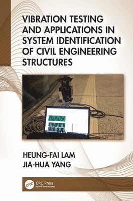 Cover for Lam, Heung-Fai (City University of Hong Kong) · Vibration Testing and Applications in System Identification of Civil Engineering Structures (Paperback Book) (2024)