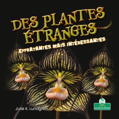 Cover for Julie K Lundgren · Des Plantes Effrayantes Mais Interessantes (Paperback Book) (2021)