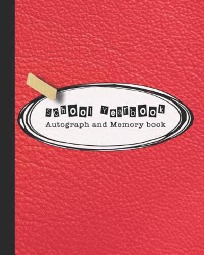 Cover for 365 School days Journals &amp; Planners · School Yearbook Autograph and Memory book (Pocketbok) (2019)