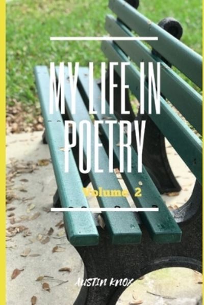 Cover for Austin Knox · My Life In Poetry Volume 2 (Paperback Book) (2019)