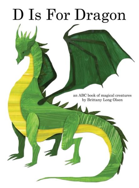Cover for Brittany Long Olsen · D Is For Dragon (Hardcover Book) (2020)