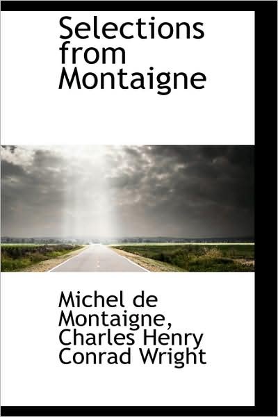 Cover for Michel De Montaigne · Selections from Montaigne (Taschenbuch) (2009)