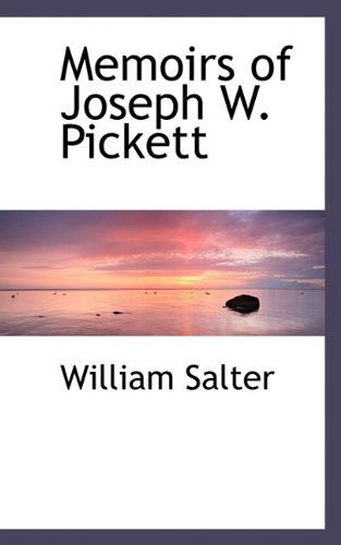 Cover for William Salter · Memoirs of Joseph W. Pickett (Paperback Book) (2009)