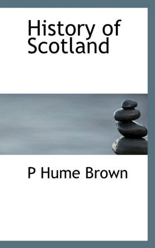 Cover for P Hume Brown · History of Scotland (Paperback Book) (2009)