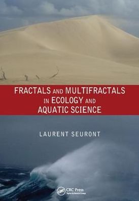Cover for Seuront, Laurent (Flinders University, Adelaide, South Australia) · Fractals and Multifractals in Ecology and Aquatic Science (Taschenbuch) (2017)