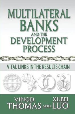 Cover for Vinod Thomas · Multilateral Banks and the Development Process: Vital Links in the Results Chain (Paperback Book) (2017)