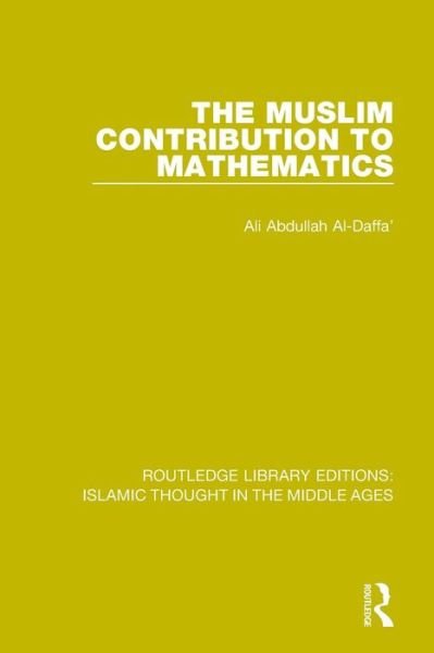Cover for Ali Abdullah Al-Daffa' · The Muslim Contribution to Mathematics (Pocketbok) (2017)