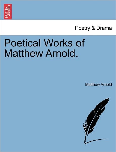 Cover for Matthew Arnold · Poetical Works of Matthew Arnold. (Paperback Book) (2011)