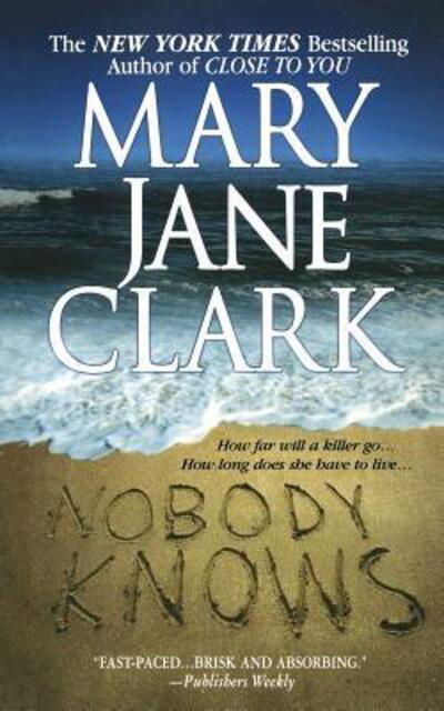 Nobody Knows - Mary Jane Clark - Książki - St. Martins Press-3PL - 9781250100399 - 18 sierpnia 2003