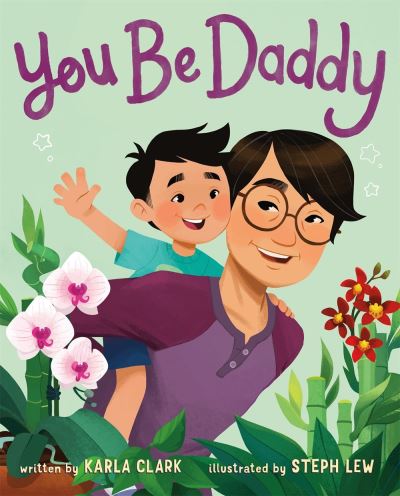 Cover for Karla Clark · You Be Daddy (Hardcover Book) (2021)