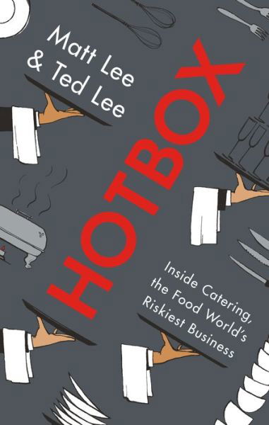 Hotbox Inside Catering, the Food World's Riskiest Business - Matt Lee - Books - Holt Paperbacks - 9781250241399 - August 25, 2020