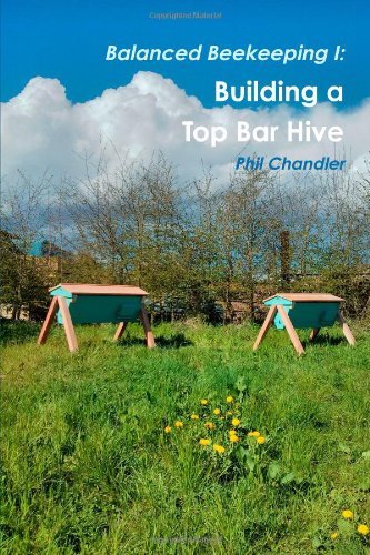 Cover for Philip Chandler · Balanced Beekeeping I: Building a Top Bar Hive (Paperback Bog) (2013)