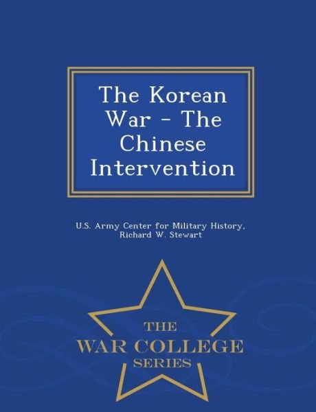 Cover for Richard W Stewart · The Korean War - the Chinese Intervention - War College Series (Paperback Book) (2015)