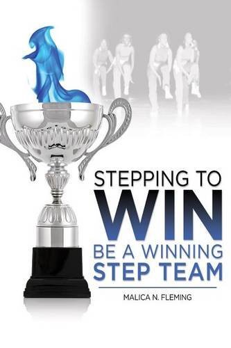 Cover for Malica Fleming · Stepping to Win: Be a Winning Step Team (Paperback Book) (2014)